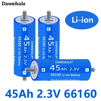 Daweikala 100% Оригинальный Yinlong LTO66160H Цилиндрический Литий-ионный аккумулятор 2,3 В 45АЧ с Диоксидом титана LTO 66160 Titanium Battery
