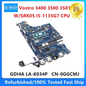 Восстановленная Материнская плата для ноутбука DELL Vostro 3400 3500 3501 с процессором SRK05 I5-1135G7 GDI4A LA-K034P 0GGCMJ GGCMJ DDR4