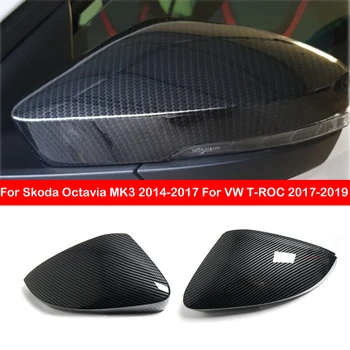 Для Skoda Octavia Mk3 2014-2017 Для VW T-ROC 2017-2019 Замена крышки Бокового зеркала заднего вида Автомобиля, крышки крыла, Внешней отделки корпуса