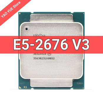 Используемый процессор E5 2676 V3 CPU E5-2676V3 SR1Y5 2,4 ГГц 30M 12-ядерный процессор LGA 2011-3